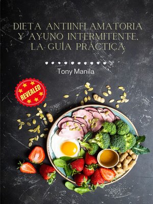 cover image of Dieta Antiinflamatoria Y Ayuno Intermitente, La Guía Práctica